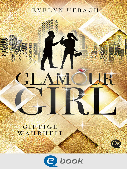 Titeldetails für Glamour Girl 2. Giftige Wahrheit nach Evelyn Uebach - Verfügbar